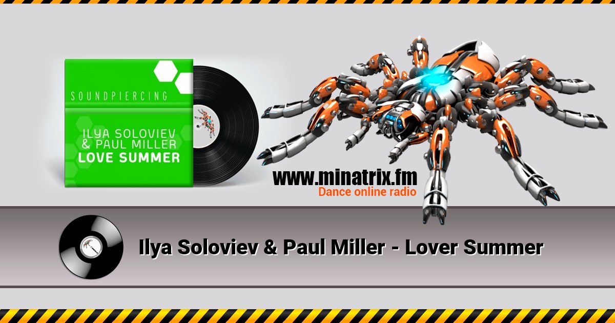 Ilya Soloviev & Paul Miller - Lover Summer Ilya Soloviev & Paul Miller - Lover Summer скачать бесплатно