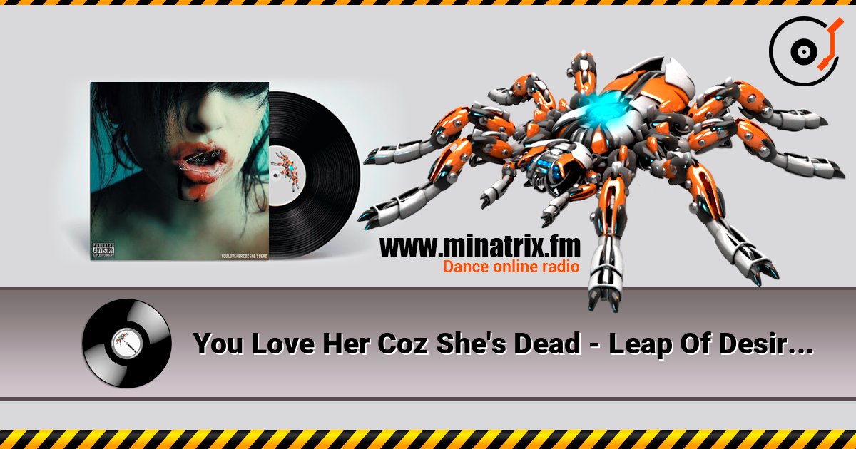 You Love Her Coz She's Dead - Leap Of Desire I слушать онлайн и скачать mp3