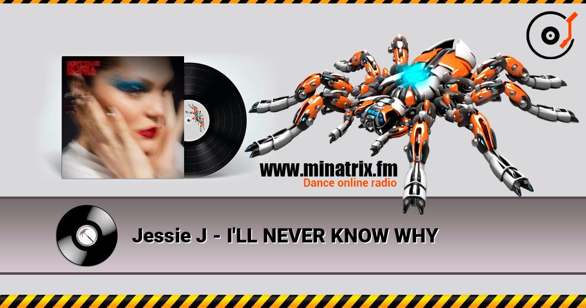 Jessie J - I'LL NEVER KNOW WHY слушать онлайн и скачать mp3