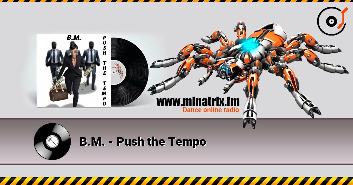 B.M. - Push the Tempo слушать онлайн и скачать mp3