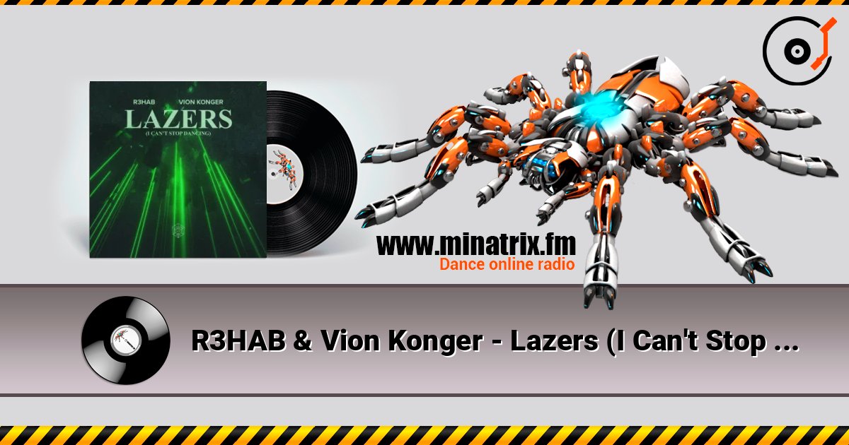 R3HAB & Vion Konger - Lazers (I Can't Stop Dancing) слушать онлайн и скачать mp3