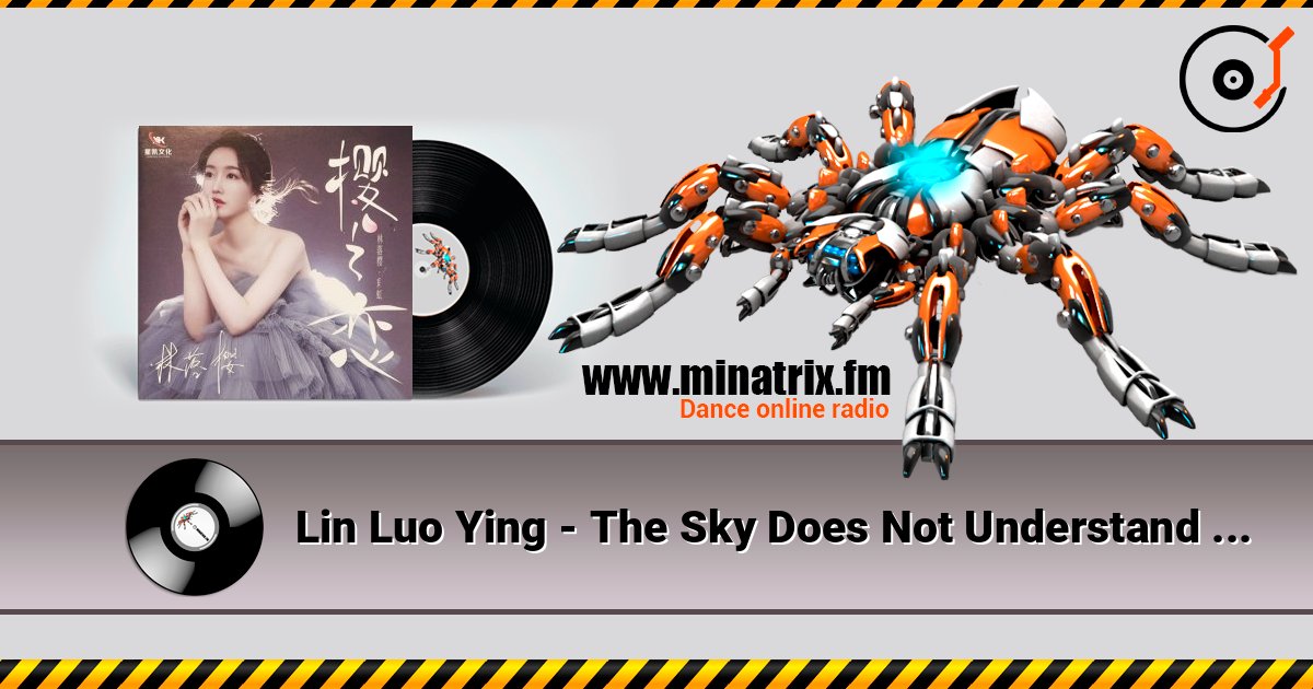 Lin Luo Ying - The Sky Does Not Understand Love Écouter en ligne et télécharger MP3
