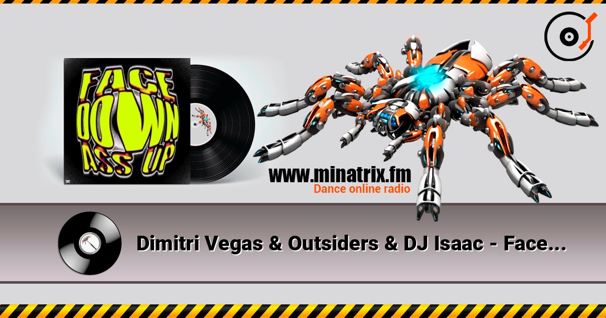 Dimitri Vegas & Outsiders & DJ Isaac - Face Down Ass Up 在线播放并下载 MP3