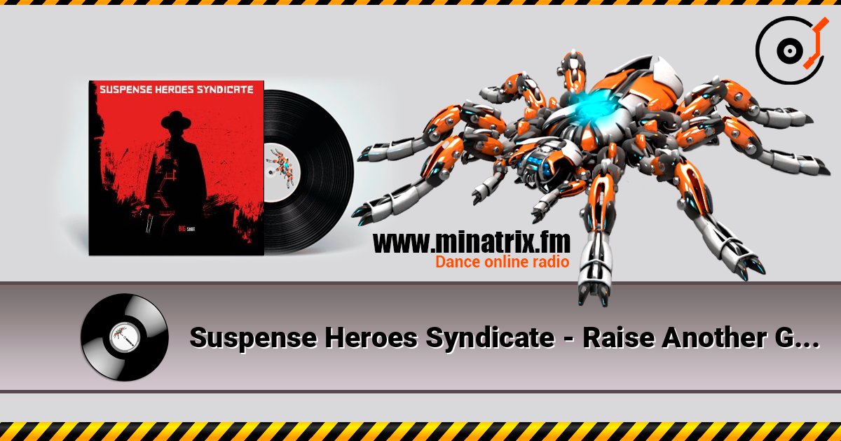 Suspense Heroes Syndicate - Raise Another Glass слушать онлайн и скачать mp3