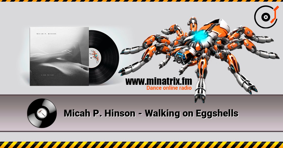 Micah P. Hinson - Walking on Eggshells 在线收听高音质 | Minatrix.FM