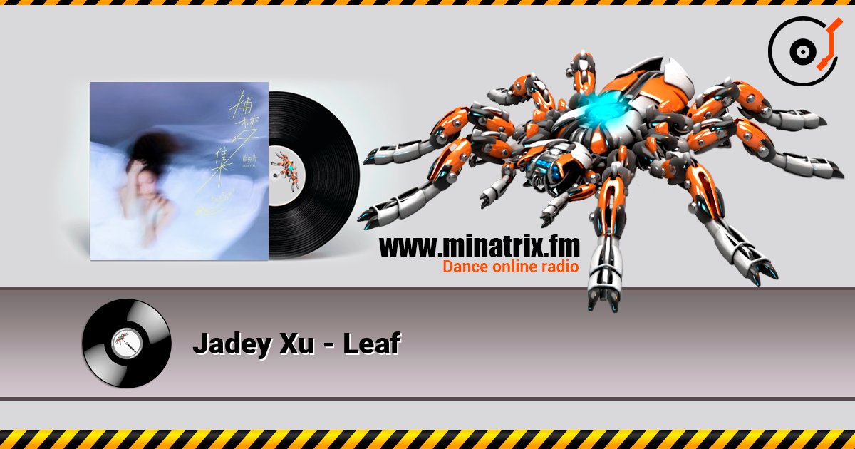 Jadey Xu - Leaf слушать онлайн и скачать mp3