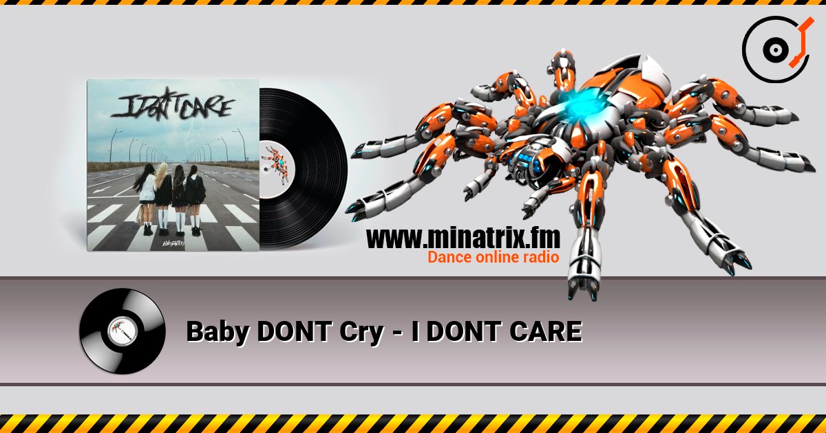 Baby DONT Cry - I DONT CARE слушать онлайн и скачать mp3