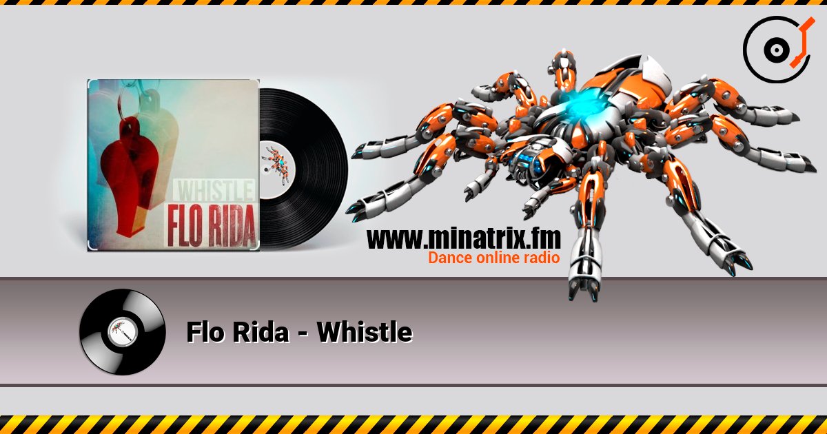 Flo Rida - Whistle слушать онлайн в высоком качестве | Minatrix.FM