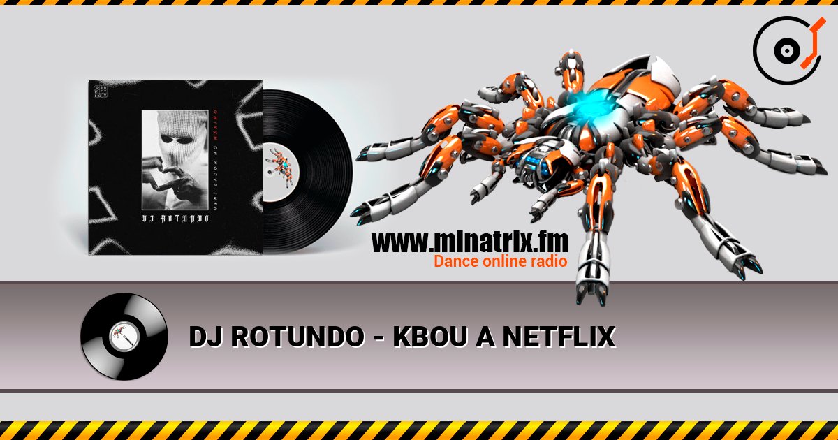 DJ ROTUNDO - KBOU A NETFLIX слушать онлайн в высоком качестве | Minatrix.FM
