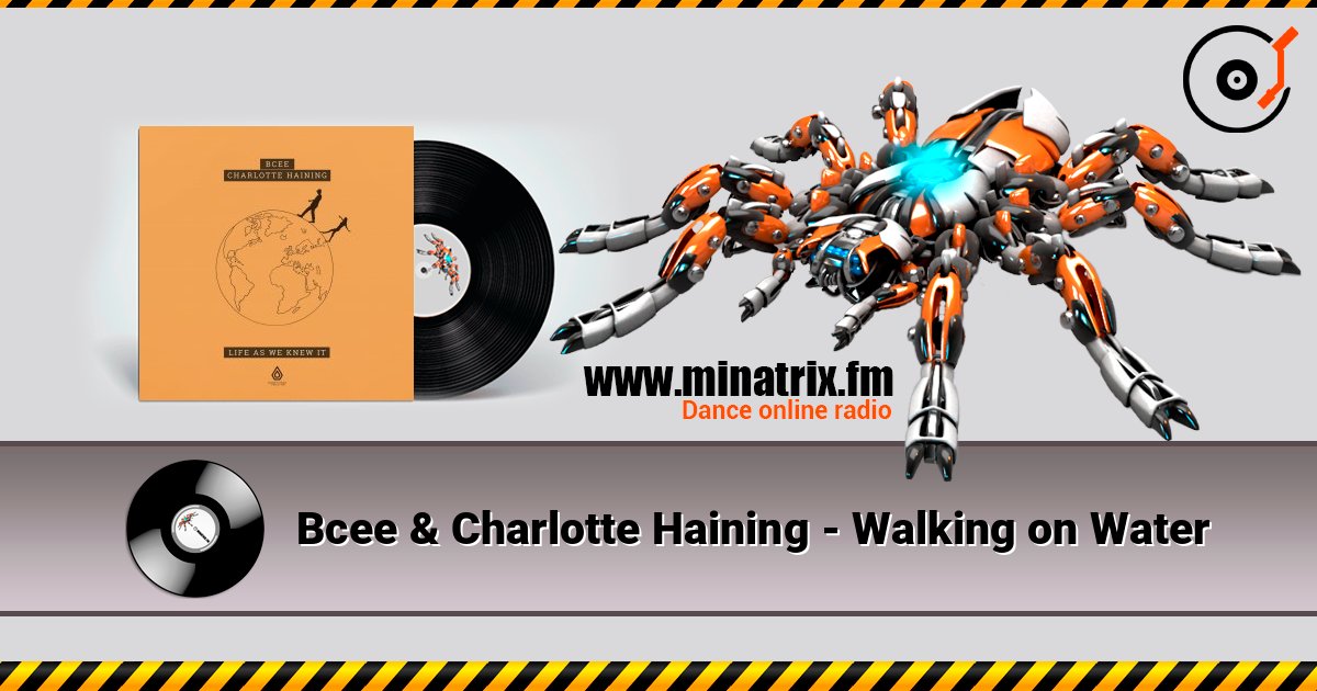 Bcee & Charlotte Haining - Walking on Water escuchar en línea en alta calidad | Minatrix.FM