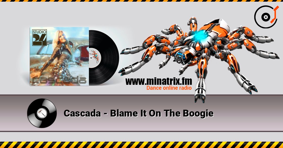Cascada - Blame It On The Boogie listen online in high quality | Minatrix.FM