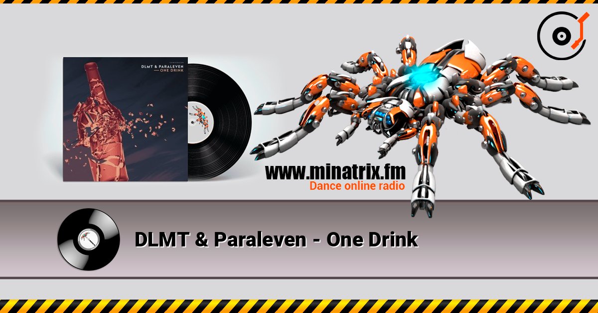 DLMT & Paraleven - One Drink listen online in high quality | Minatrix.FM