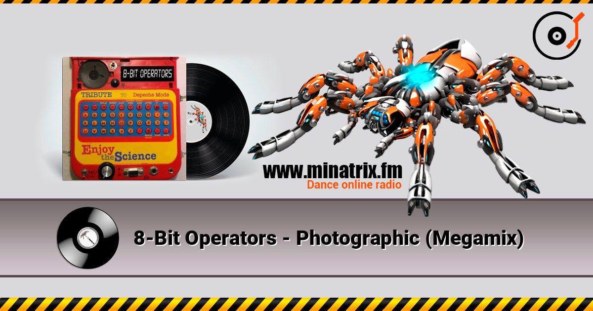 8-Bit Operators - Photographic (Megamix) слухати онлайн у високій якості | Minatrix.FM
