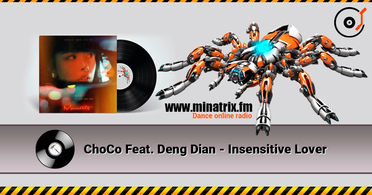ChoCo Feat. Deng Dian - Insensitive Lover listen online in high quality | Minatrix.FM