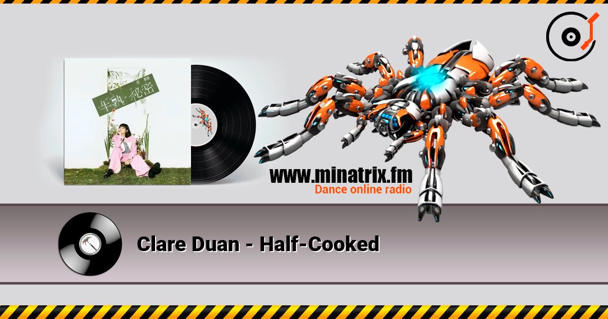 Clare Duan - Half-Cooked слухати онлайн у високій якості | Minatrix.FM
