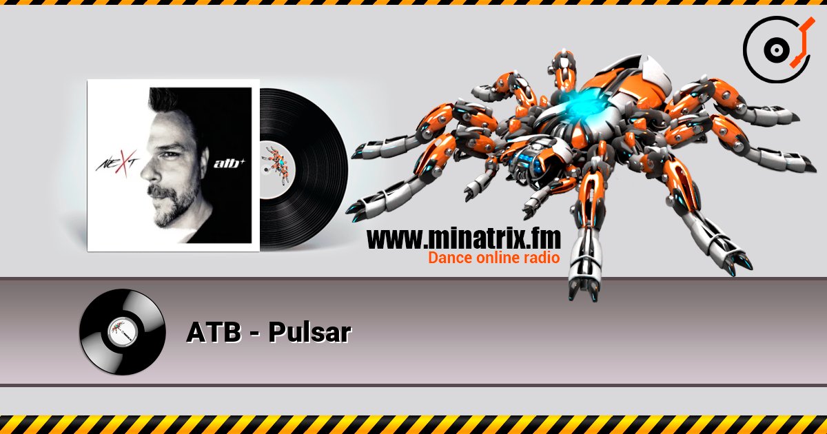 ATB - Pulsar écouter en ligne en haute qualité | Minatrix.FM