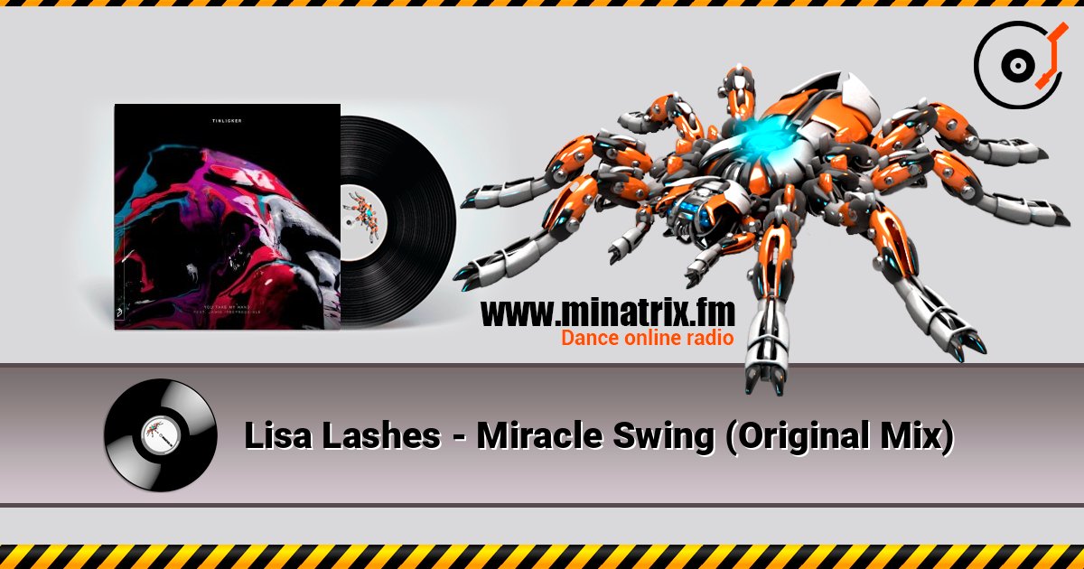 Lisa Lashes - Miracle Swing (Original Mix) online in hoher Qualität hören | Minatrix.FM