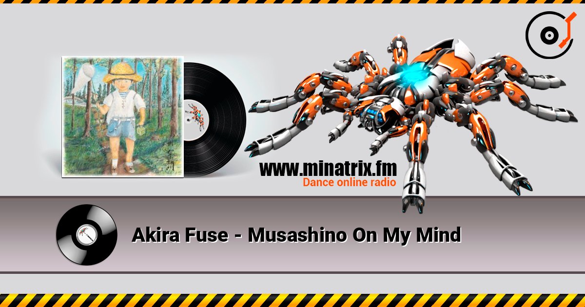 Akira Fuse - Musashino On My Mind слушать онлайн в высоком качестве | Minatrix.FM