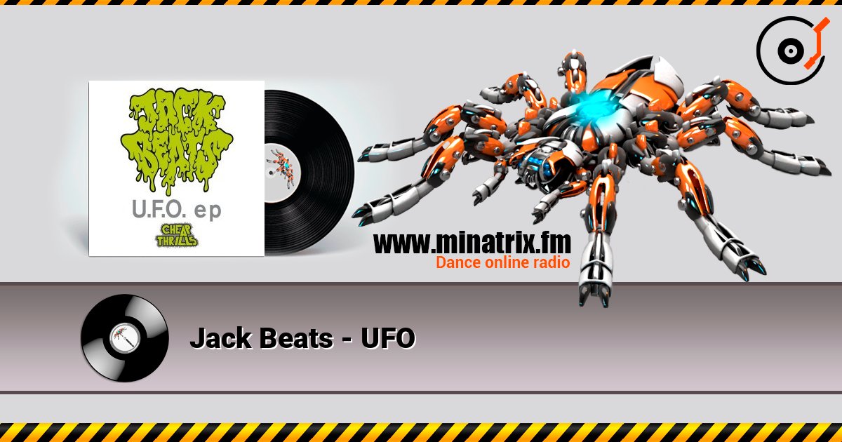 Jack Beats - UFO слухати онлайн у високій якості | Minatrix.FM