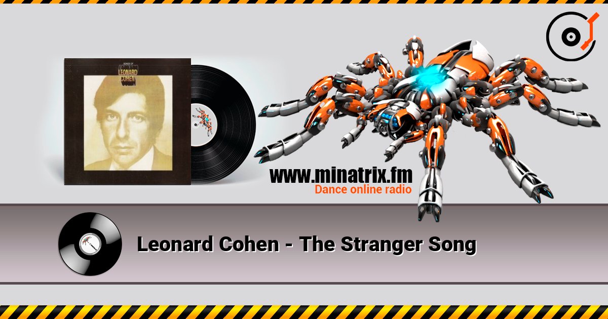 Leonard Cohen - The Stranger Song слушать онлайн в высоком качестве | Minatrix.FM