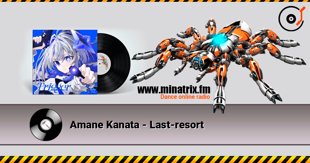 Amane Kanata - Last-resort слушать онлайн в высоком качестве | Minatrix.FM