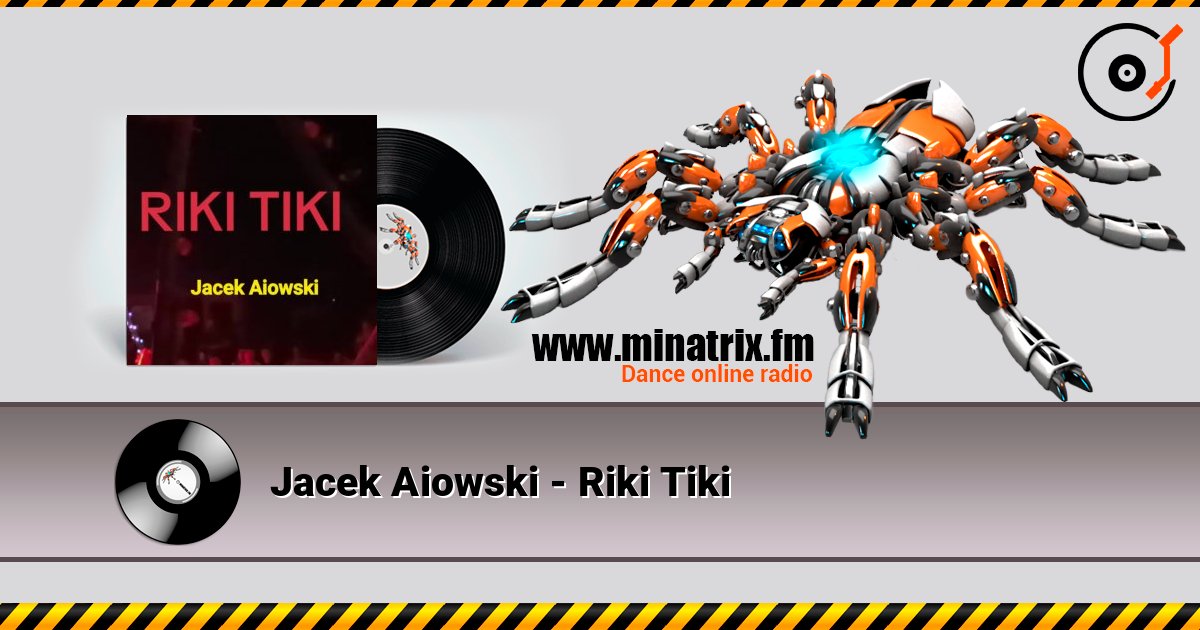Jacek Aiowski - Riki Tiki слушать онлайн в высоком качестве | Minatrix.FM