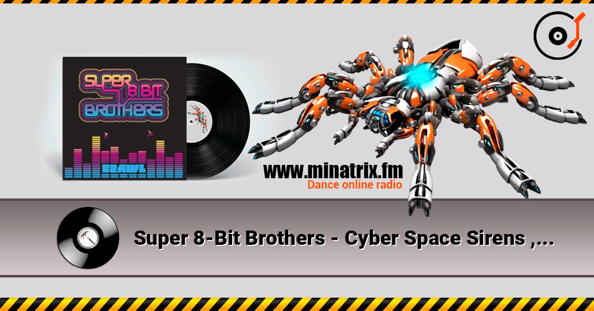 Super 8-Bit Brothers - Cyber Space Sirens , Computer Casanovas слухати онлайн у високій якості | Minatrix.FM