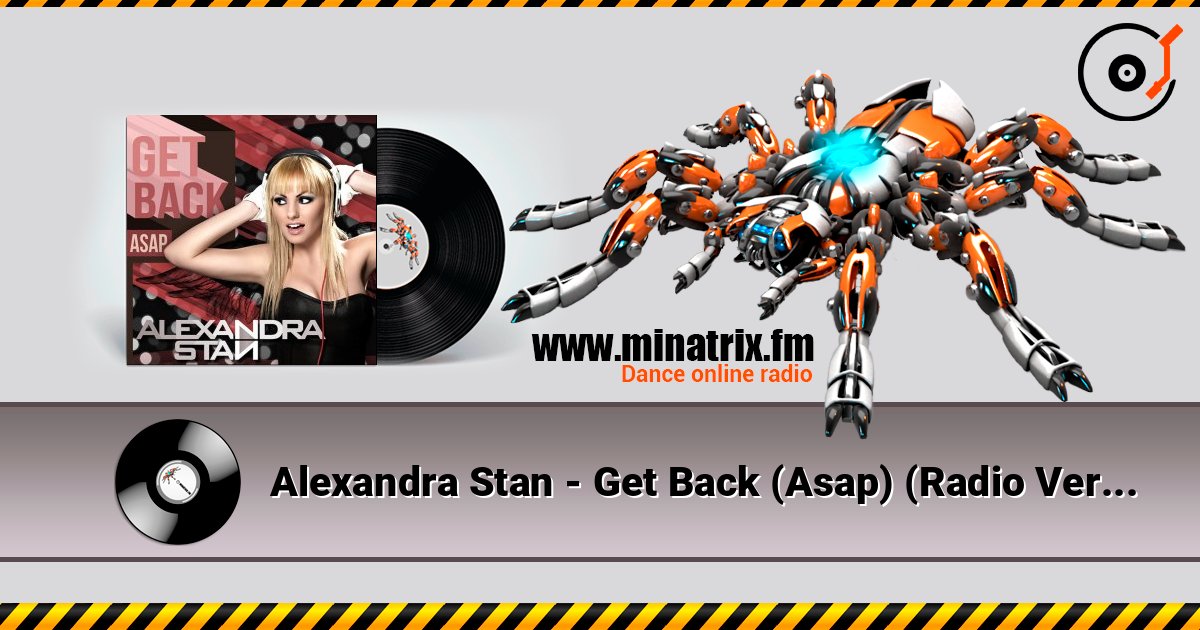 Alexandra Stan - Get Back (Asap) (Radio Version) escuchar en línea en alta calidad | Minatrix.FM