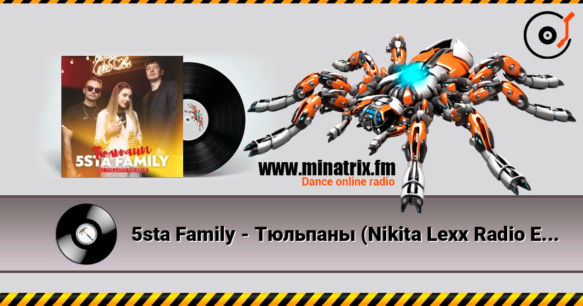 5sta Family - Тюльпаны (Nikita Lexx Radio Edit) escuchar en línea en alta calidad | Minatrix.FM