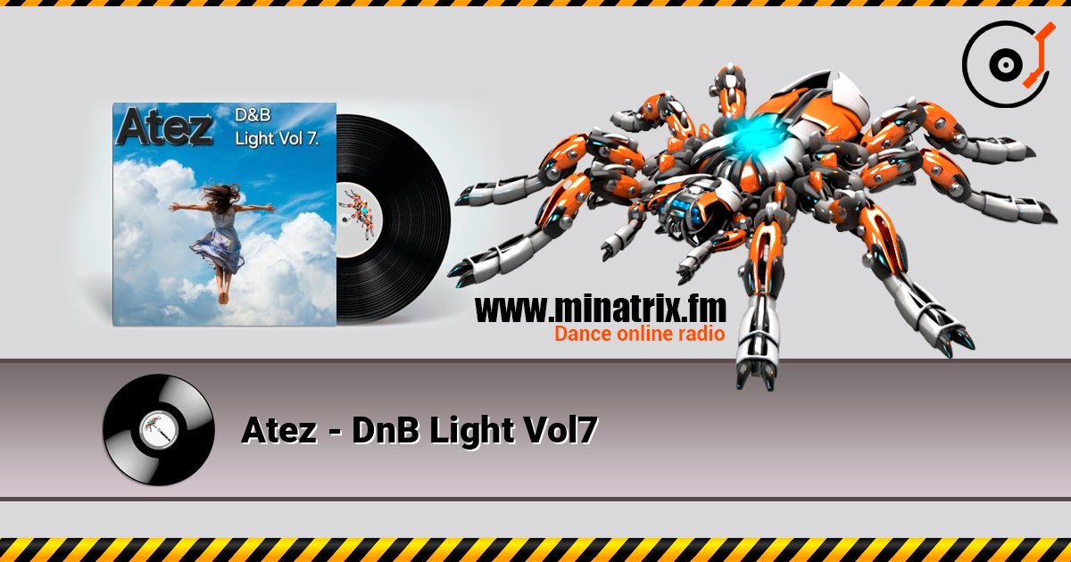 Atez - DnB Light Vol7 écouter en ligne en haute qualité | Minatrix.FM