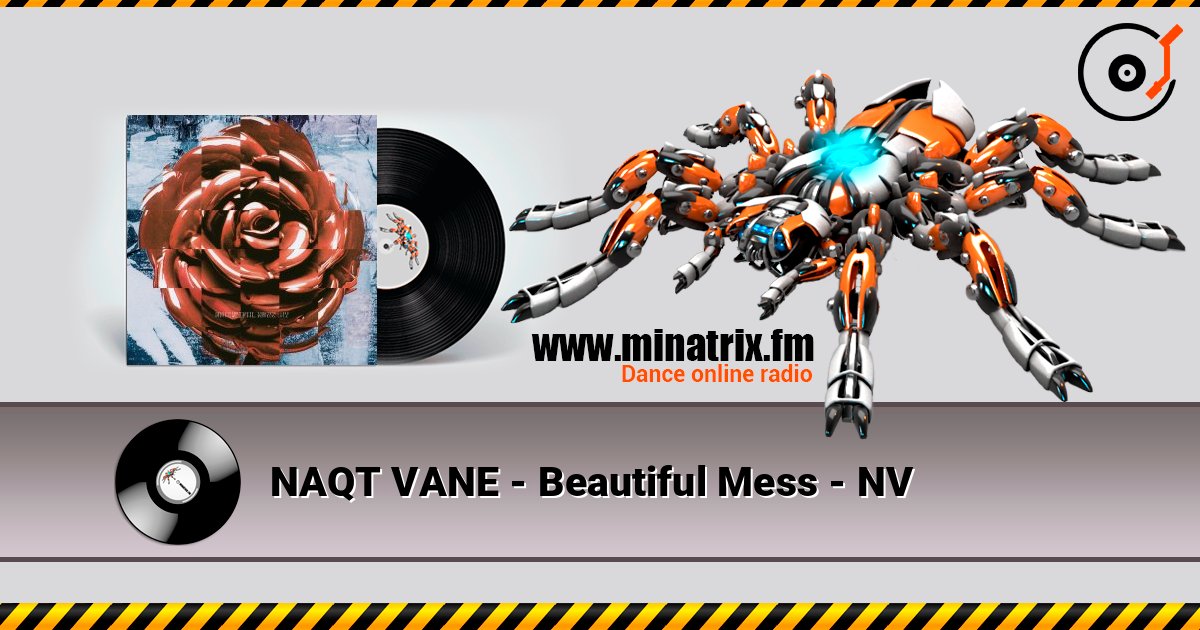 NAQT VANE - Beautiful Mess - NV écouter en ligne en haute qualité | Minatrix.FM