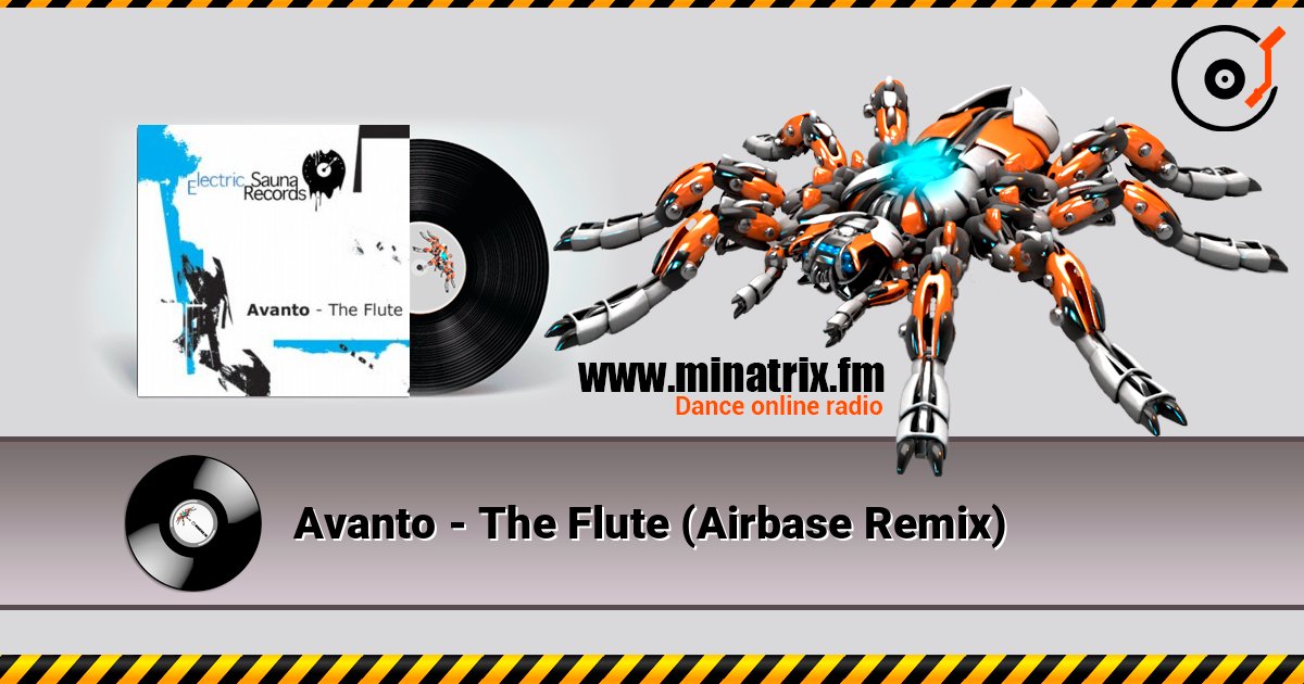 Avanto - The Flute (Airbase Remix) слушать онлайн в высоком качестве | Minatrix.FM