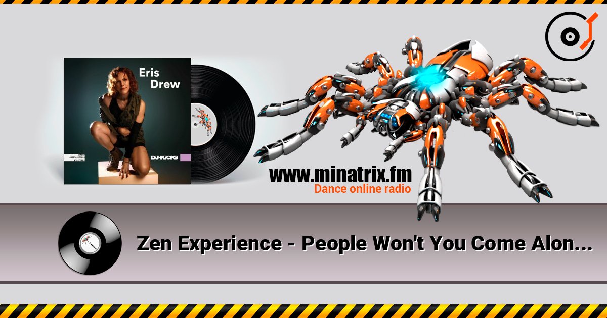 Zen Experience - People Won't You Come Along (Mixed) écouter en ligne en haute qualité | Minatrix.FM