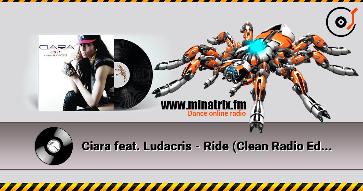 Ciara feat. Ludacris - Ride (Clean Radio Edit) online in hoher Qualität hören | Minatrix.FM