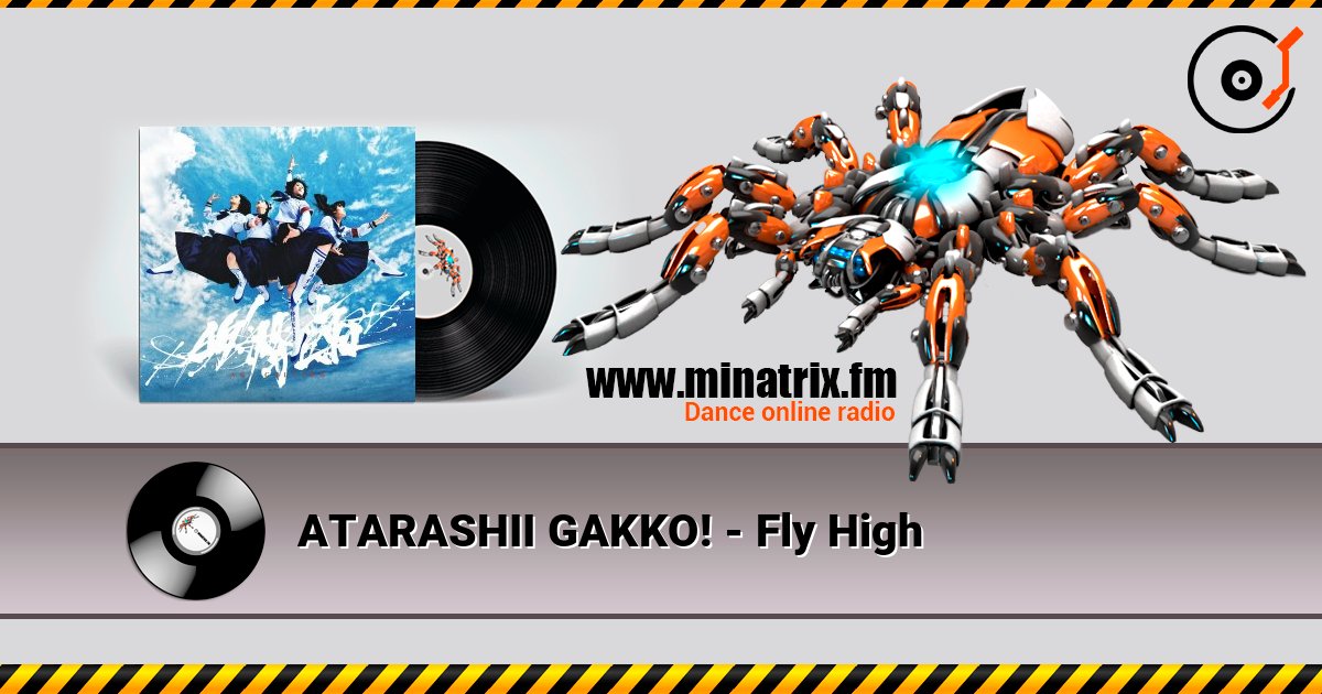 ATARASHII GAKKO! - Fly High слушать онлайн в высоком качестве | Minatrix.FM