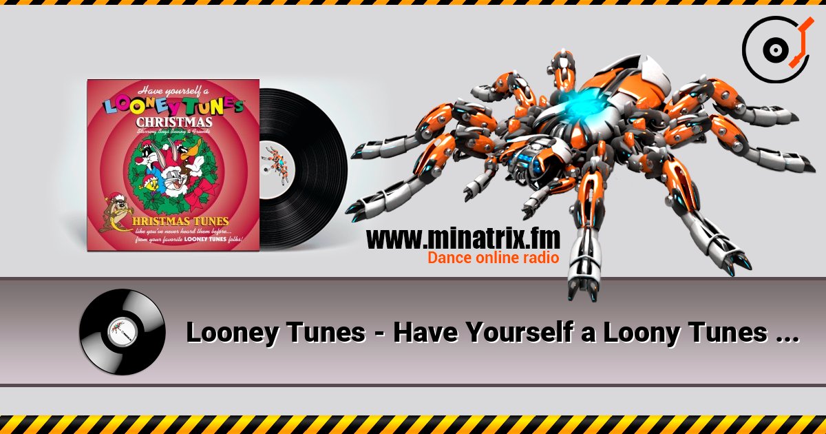 Looney Tunes - Have Yourself a Loony Tunes Christmas слухати онлайн у високій якості | Minatrix.FM