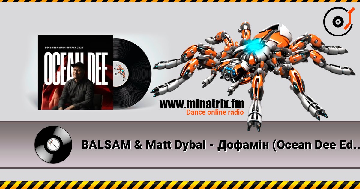 BALSAM & Matt Dybal - Дофамін (Ocean Dee Edit) écouter en ligne en haute qualité | Minatrix.FM