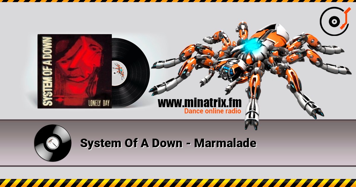 System Of A Down - Marmalade online in hoher Qualität hören | Minatrix.FM