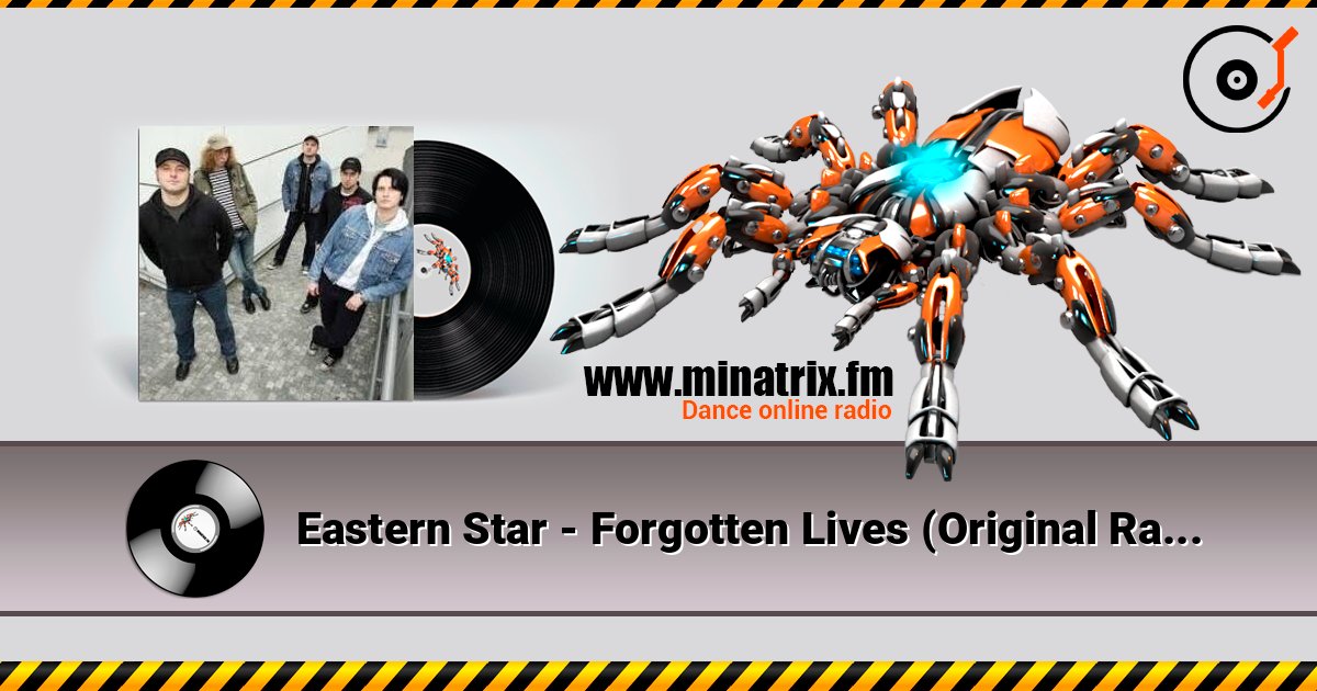 Eastern Star - Forgotten Lives (Original Radio Edit) online in hoher Qualität hören | Minatrix.FM
