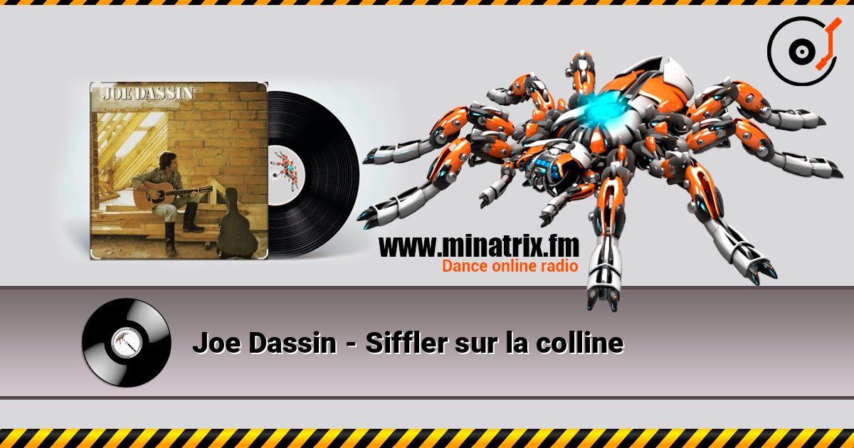 Joe Dassin - Siffler sur la colline слушать онлайн в высоком качестве | Minatrix.FM