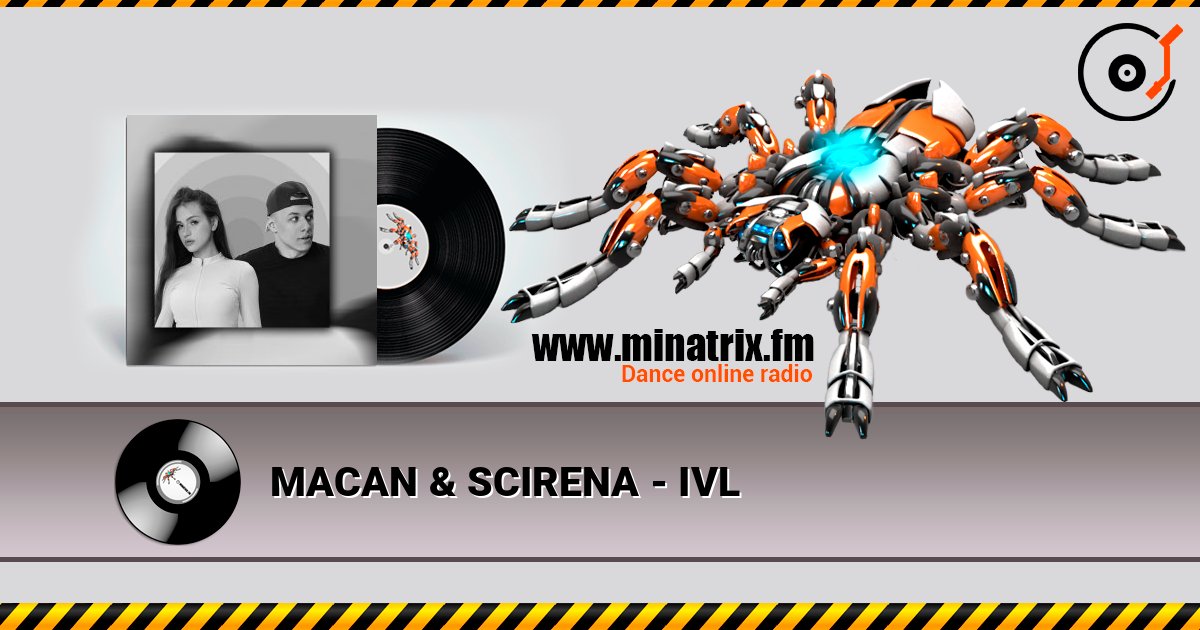 MACAN & SCIRENA - IVL online in hoher Qualität hören | Minatrix.FM