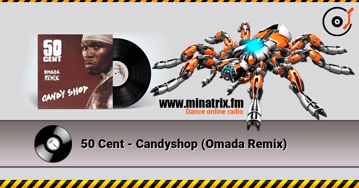 50 Cent - Candyshop (Omada Remix) 在线收听高音质 | Minatrix.FM