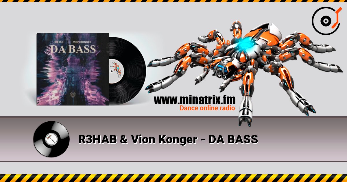 R3HAB & Vion Konger - DA BASS слухати онлайн у високій якості | Minatrix.FM