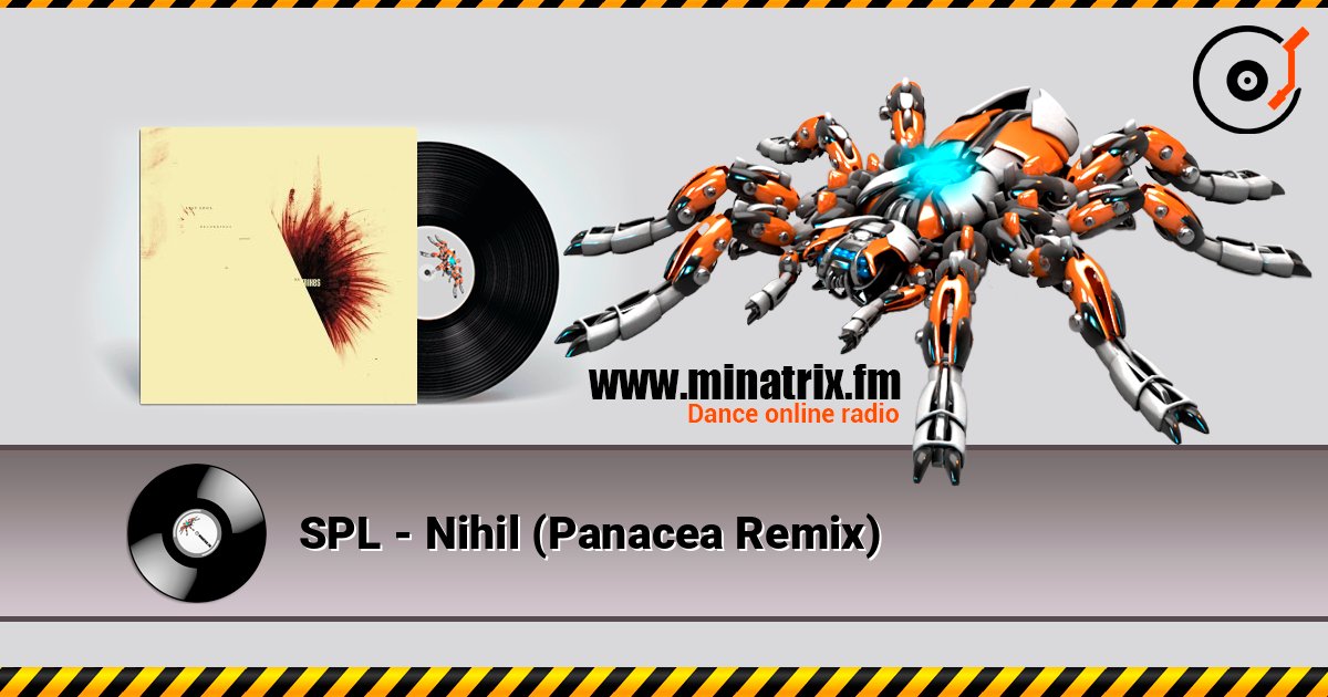 SPL - Nihil (Panacea Remix) слухати онлайн у високій якості | Minatrix.FM