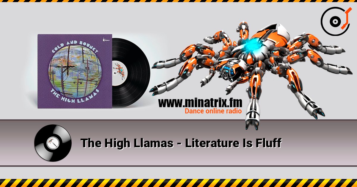 The High Llamas - Literature Is Fluff слухати онлайн у високій якості | Minatrix.FM