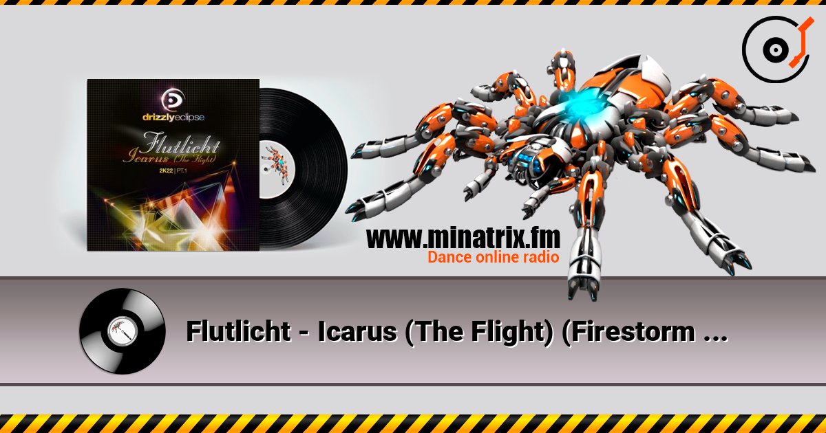 Flutlicht - Icarus (The Flight) (Firestorm Remix) online in hoher Qualität hören | Minatrix.FM