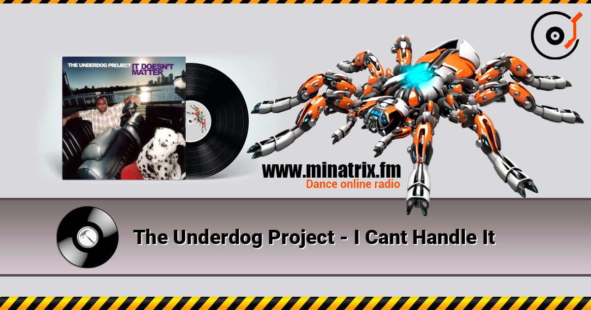 The Underdog Project - I Cant Handle It слушать онлайн в высоком качестве | Minatrix.FM
