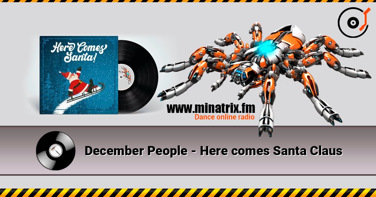 December People - Here comes Santa Claus 在线收听高音质 | Minatrix.FM