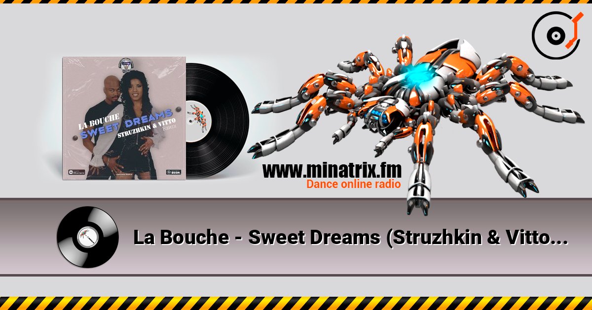 La Bouche - Sweet Dreams (Struzhkin & Vitto Remix) слухати онлайн у високій якості | Minatrix.FM