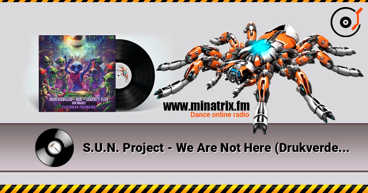 S.U.N. Project - We Are Not Here (Drukverdeler & DJ Bim Remix) 在线收听高音质 | Minatrix.FM